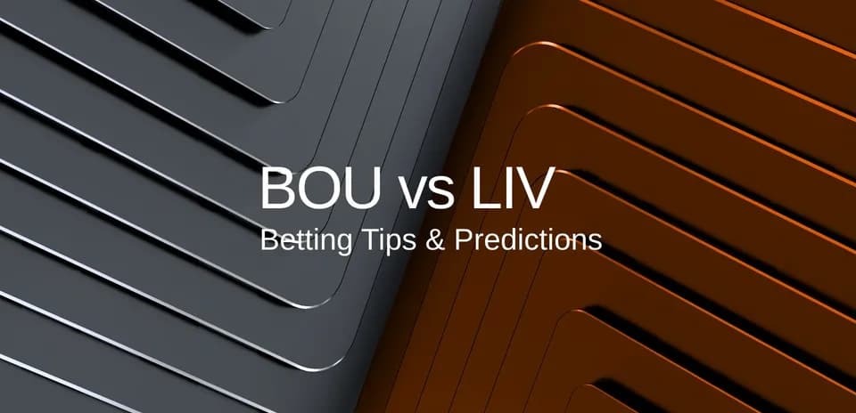 Graphic displaying BOU vs LIV betting tips and predictions