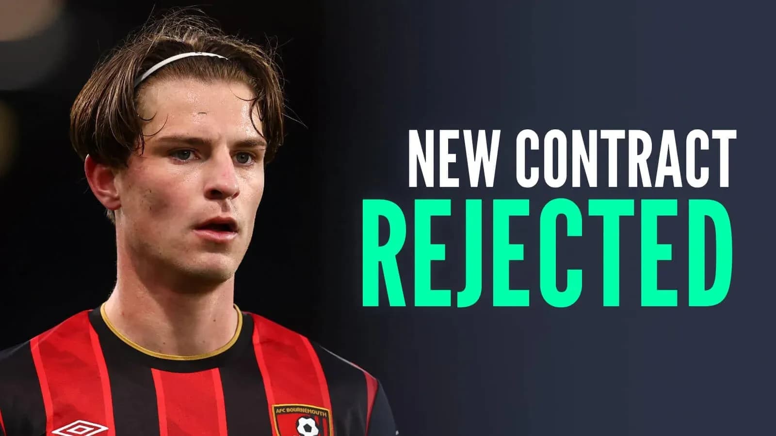 Player from AFC Bournemouth with rejected contract news