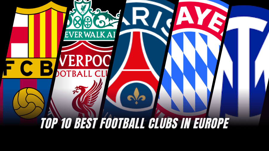 Top 10 European Football Clubs in 2026: Current Best Teams Ranked