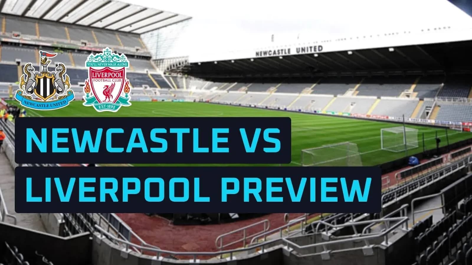 Newcastle vs Liverpool match preview graphic Newcastle vs Liverpool match preview graphic