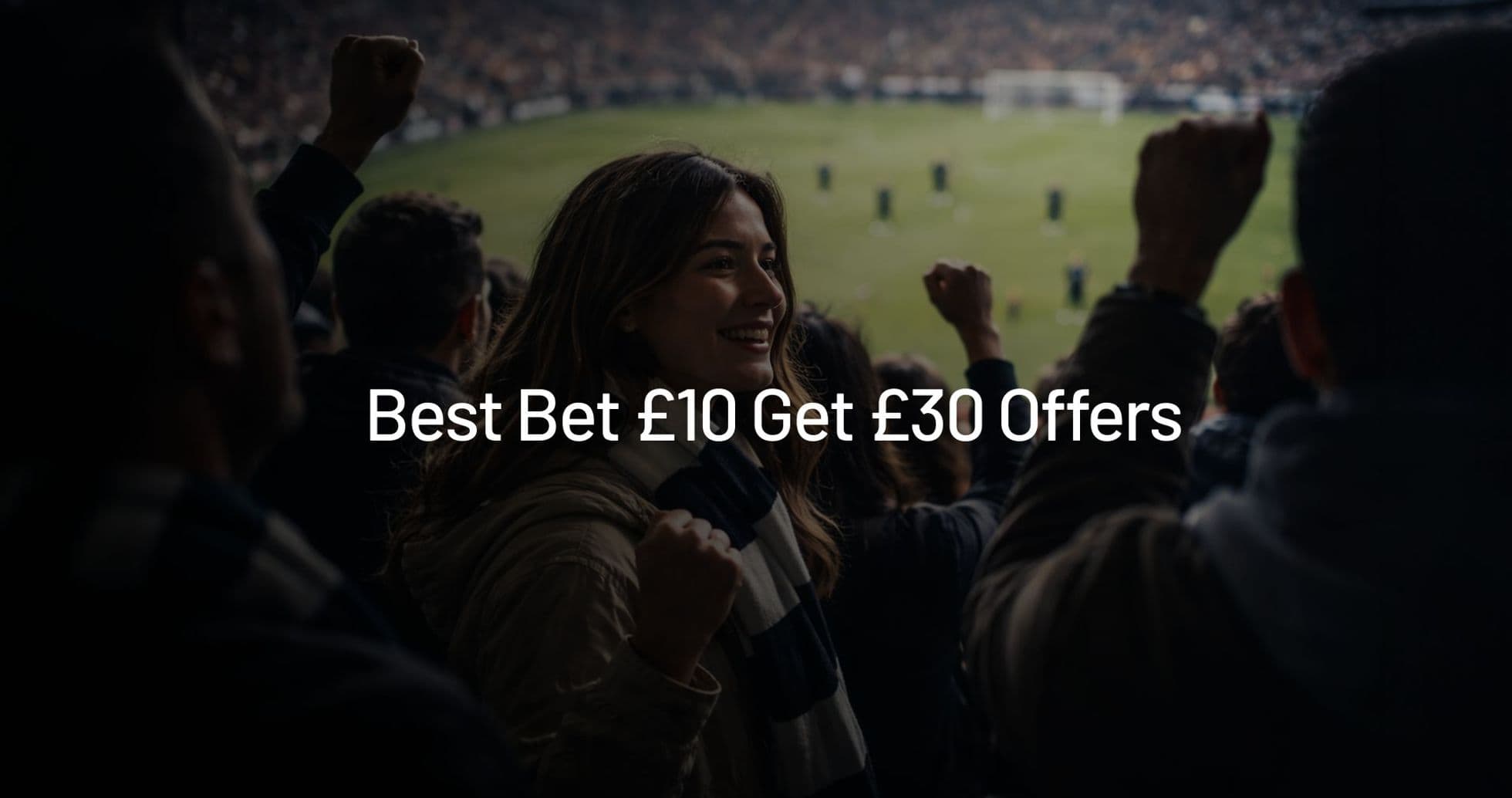 Top £10 Bet to Get £30 Free Bet Offers in the UK – September 2026 Top £10 Bet to Get £30 Free Bet Offers in the UK – September 2026